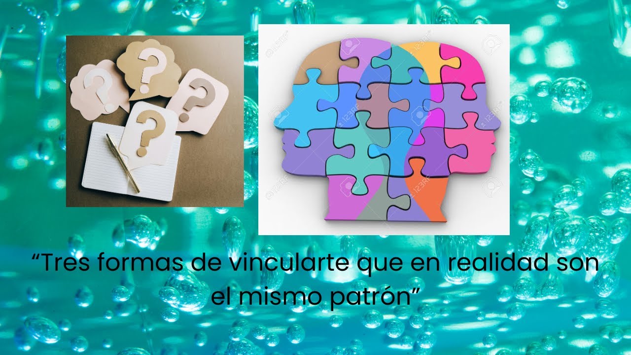 “Tres formas de vincularte que en realidad son el mismo patrón”
