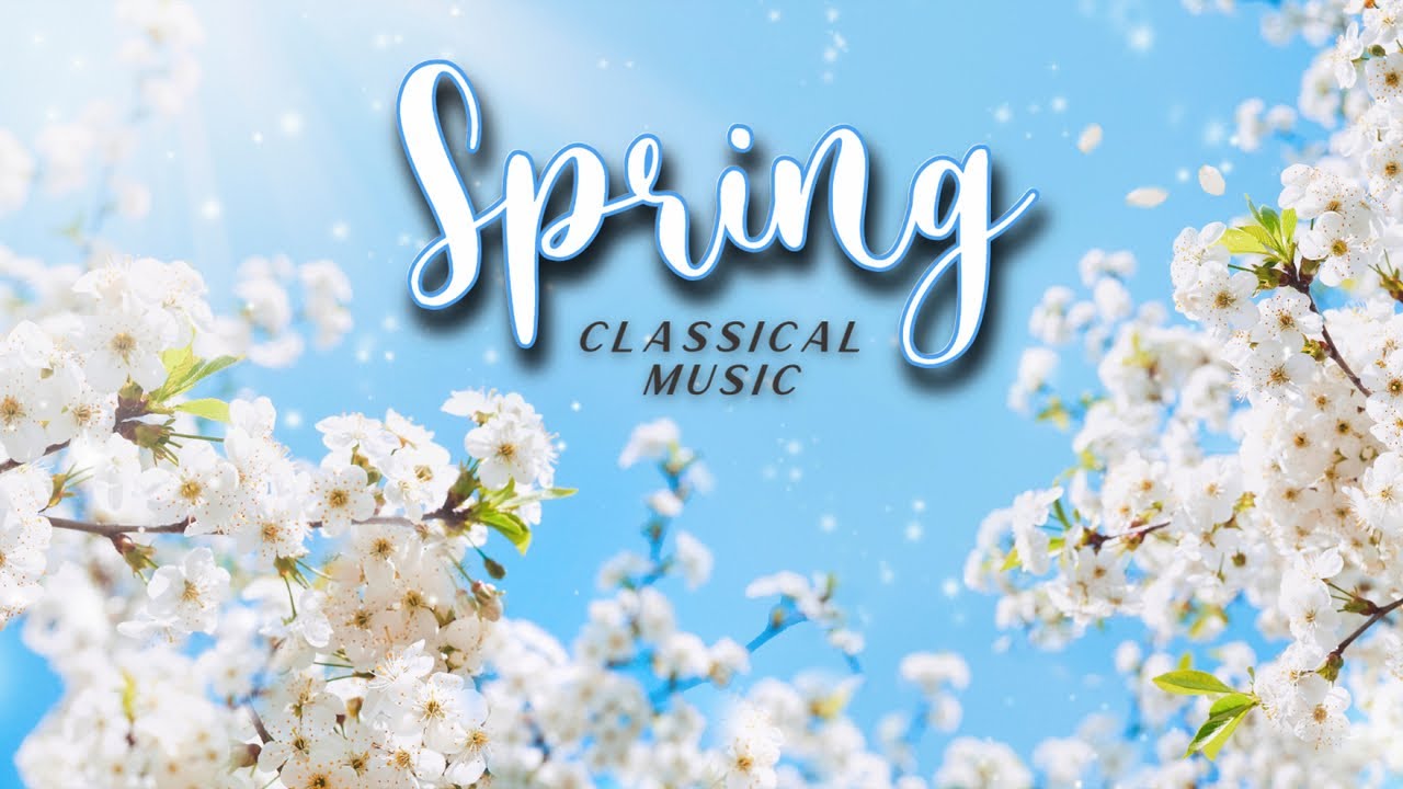 Spring - Classical Music