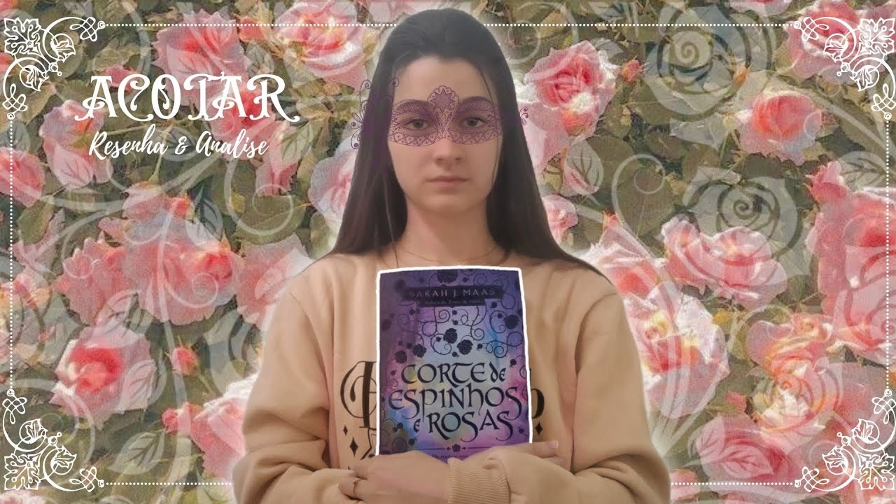 ⊹⊱Corte de Espinhos e Rosas - Vale a Pena??? - RESUMO & ANÁLISE⊰⊹