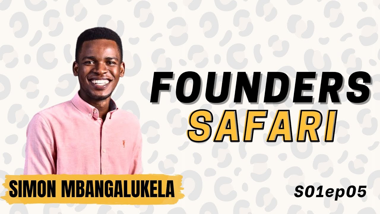 Founders Safari S01ep05 | Simon Mbangalukela | Founder of Lishe360