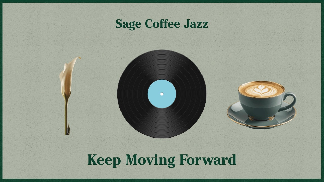Keep Moving Forward ☕ Soft Coffee Jazz to Study, Read, and Relax
