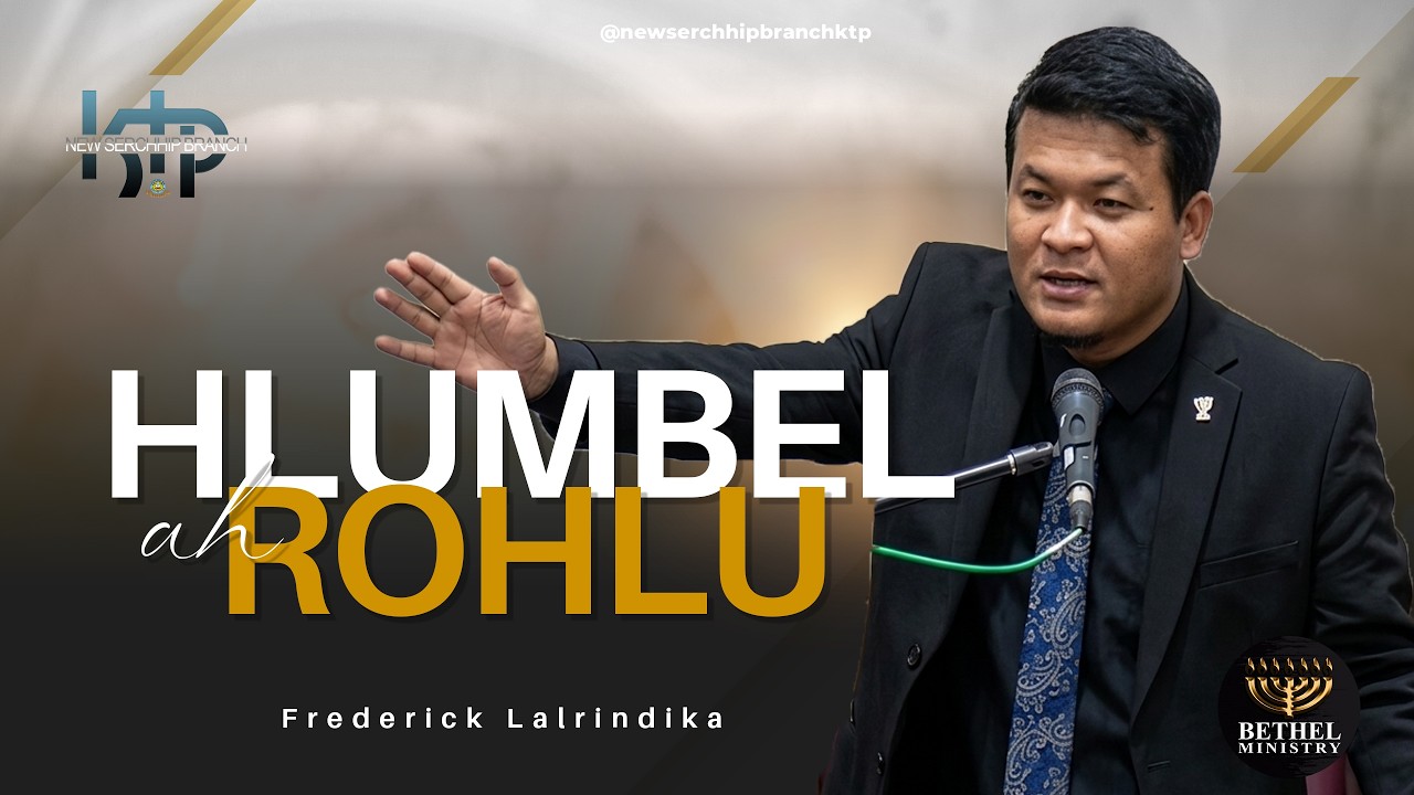 FREDERICK LALRINDIKA - HLUMBEL AH ROHLU | SIAMTHAR LEHNA CAMPING | NEW SERCHHIP KOHHRAN