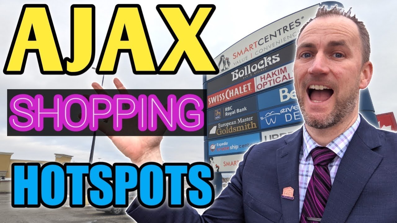 Living In Ajax - Main SHOPPING Areas In Ajax