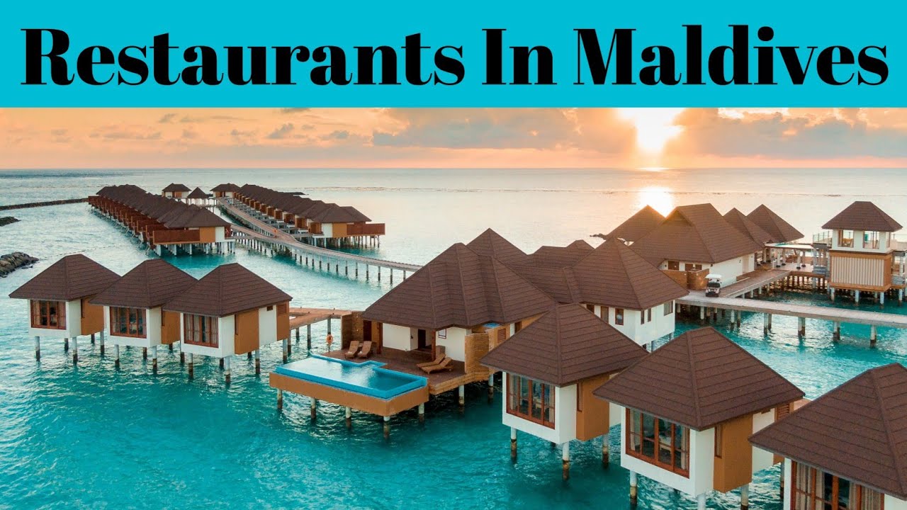 Top 5 Restaurants In Maldives | Advotis4u