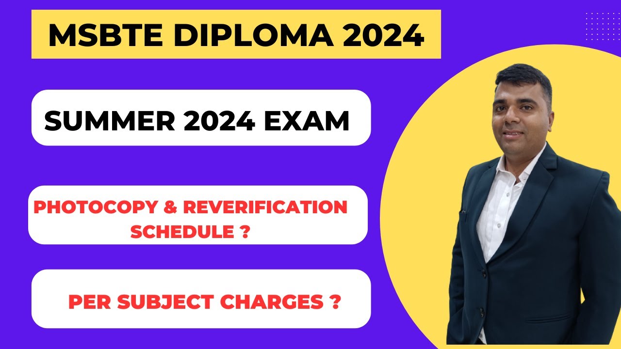 SUMMER EXAM 2024 PHOTOCOPY & REVERIFICATION SCHEDULE/MSBTE DIPLOMA.