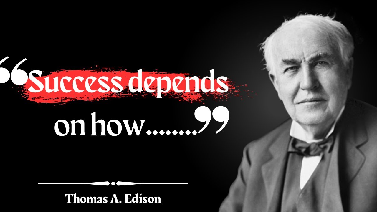 Thomas A. Edison Quotes For Success In Life