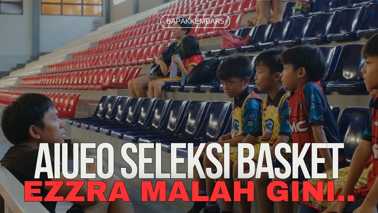 AIUEO SELEKSI BASKET!! SIEZZRA MALAH NGELAKUIN KAYA INI KAN JADINYA...