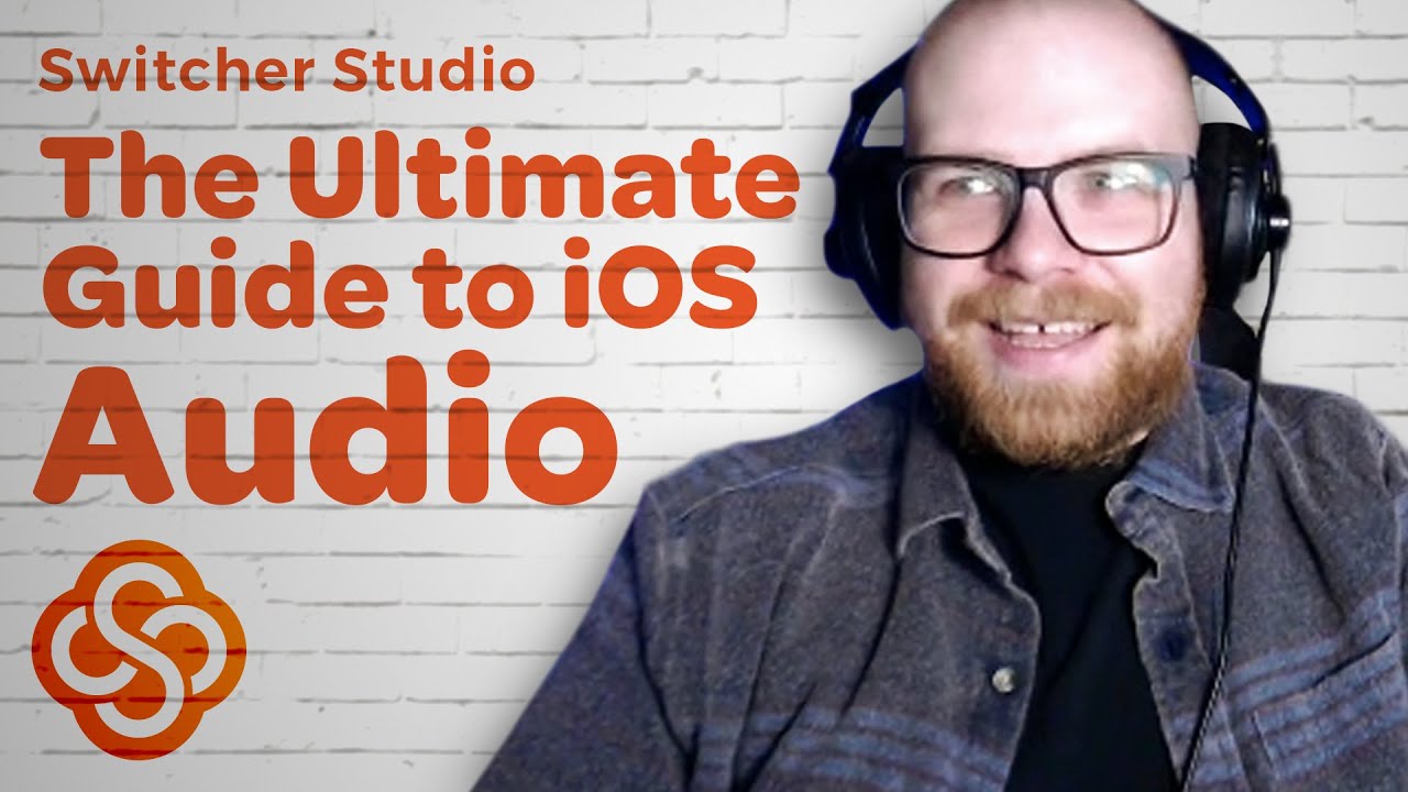 Switcher 101:  The Ultimate Guide to iOS Audio - Switcher Studio Audio Set-Up