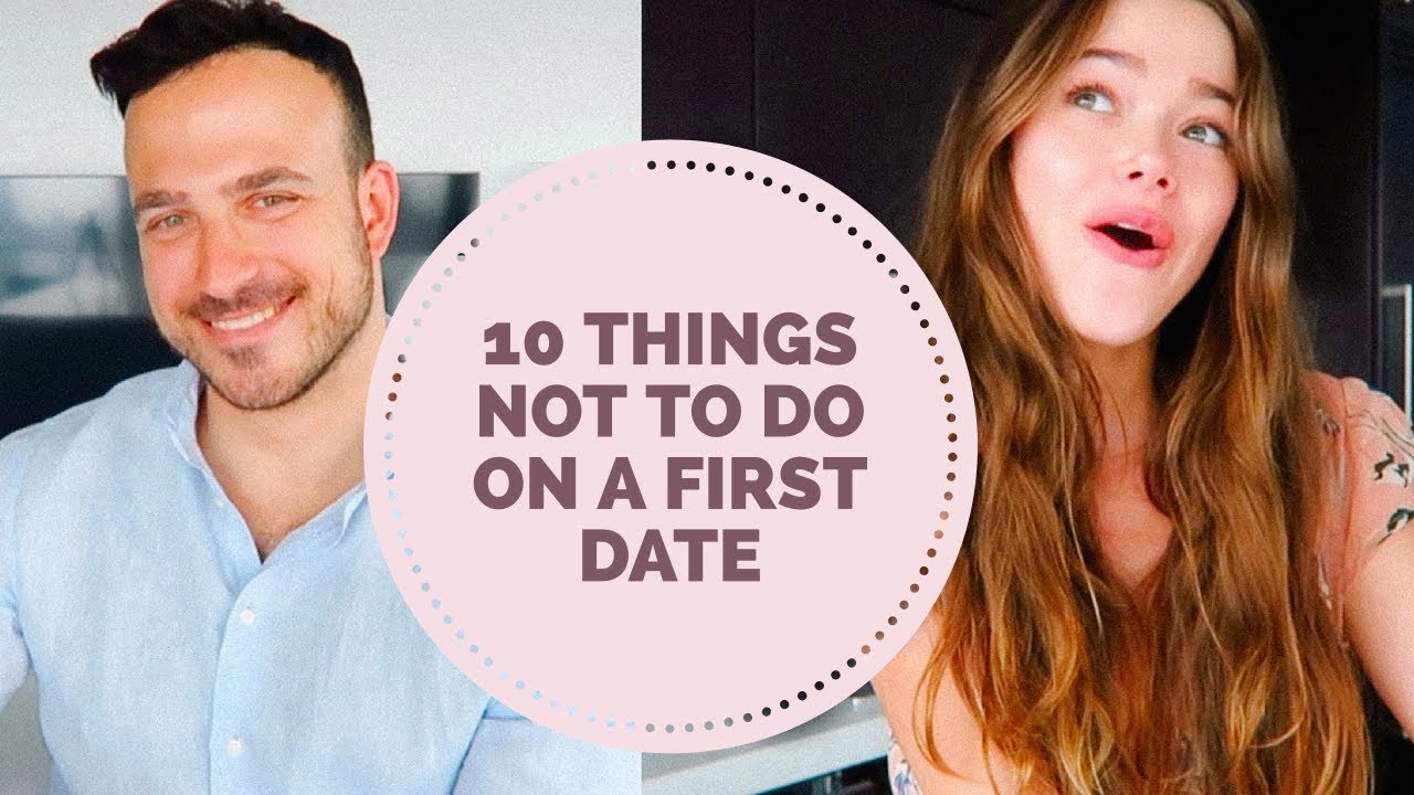 10 Things NOT TO DO On A First Date Featuring My Brother