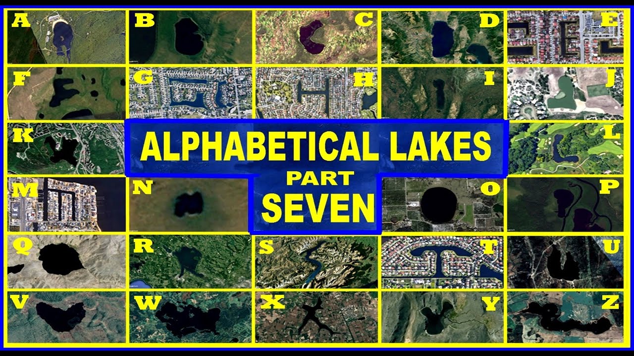 ALPHABET LAKES IN THE WORLD IN GOOGLE EARTH PART–SEVEN#alphabet #letters #lake #water #googleearth