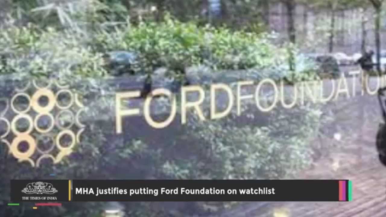 MHA justifies putting Ford Foundation on watchlist