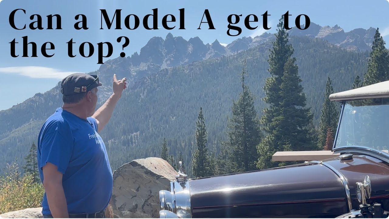 Driving a Model A to the top of the Sierra Buttes!
