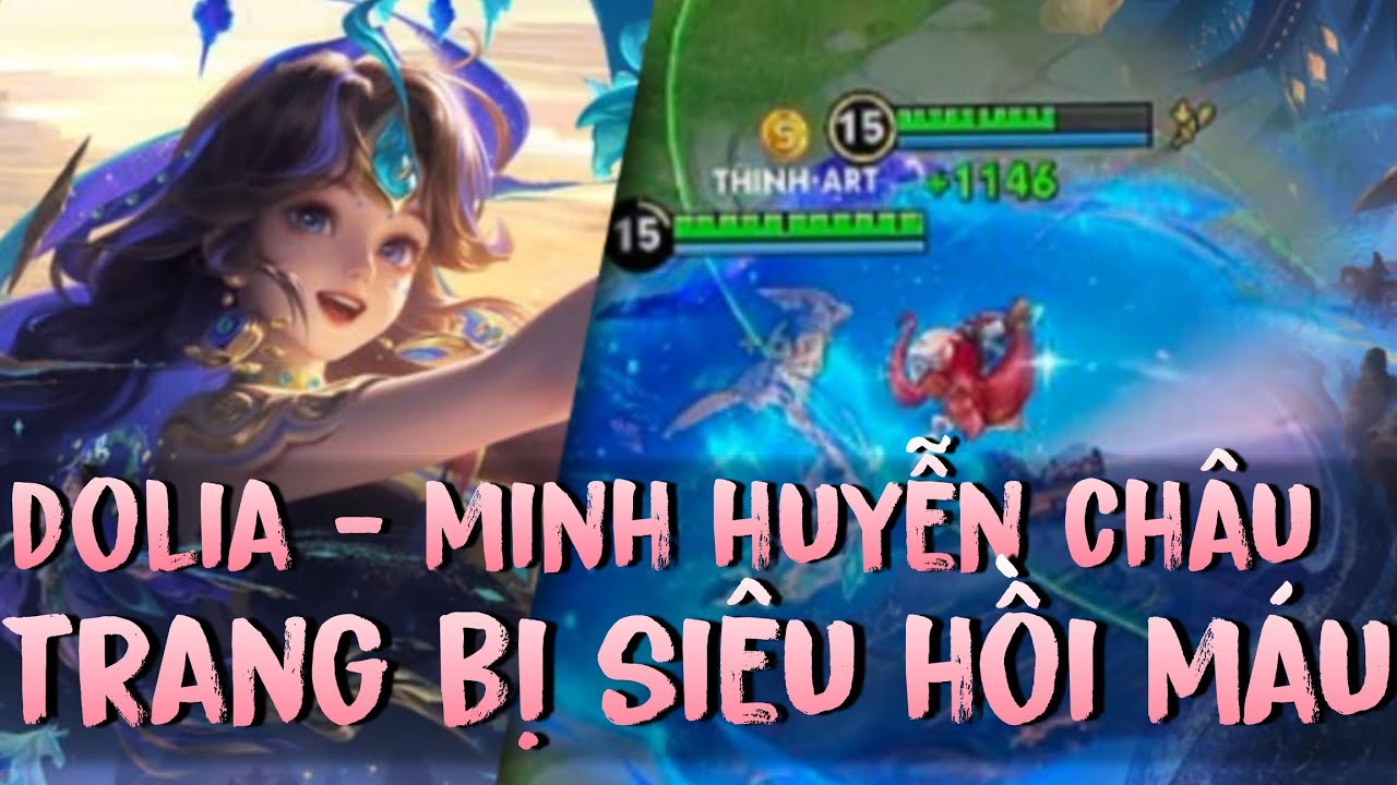 [Honor of kings/王者荣耀] Dolia - Minh Huyễn Châu, trang bị siêu hồi máu.