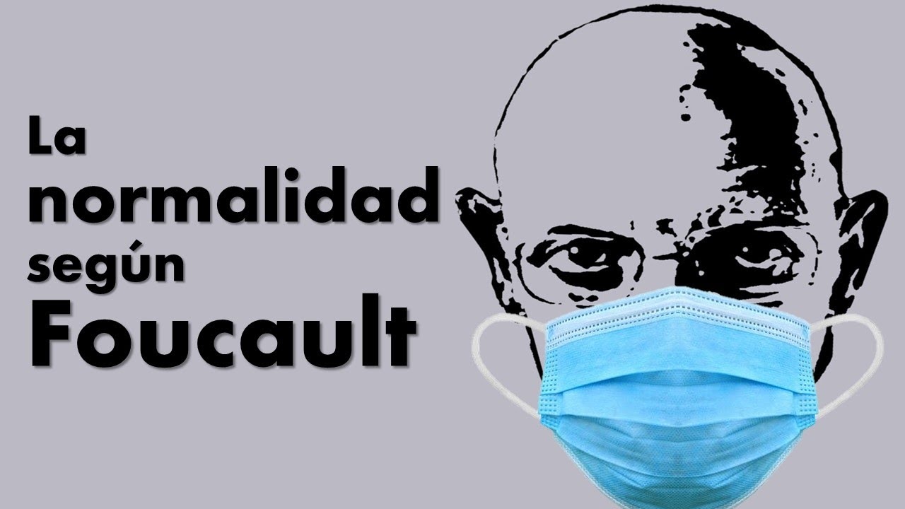 &iquest;Qu&eacute; es la normalidad? - Normalidad seg&uacute;n Foucault