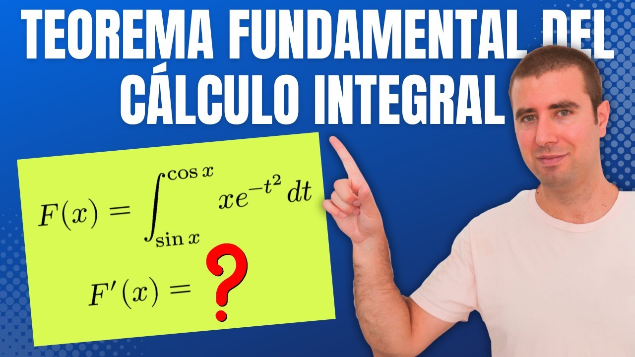 💡 Derivada de una Integral ➤ Teorema Fundamental del Cálculo