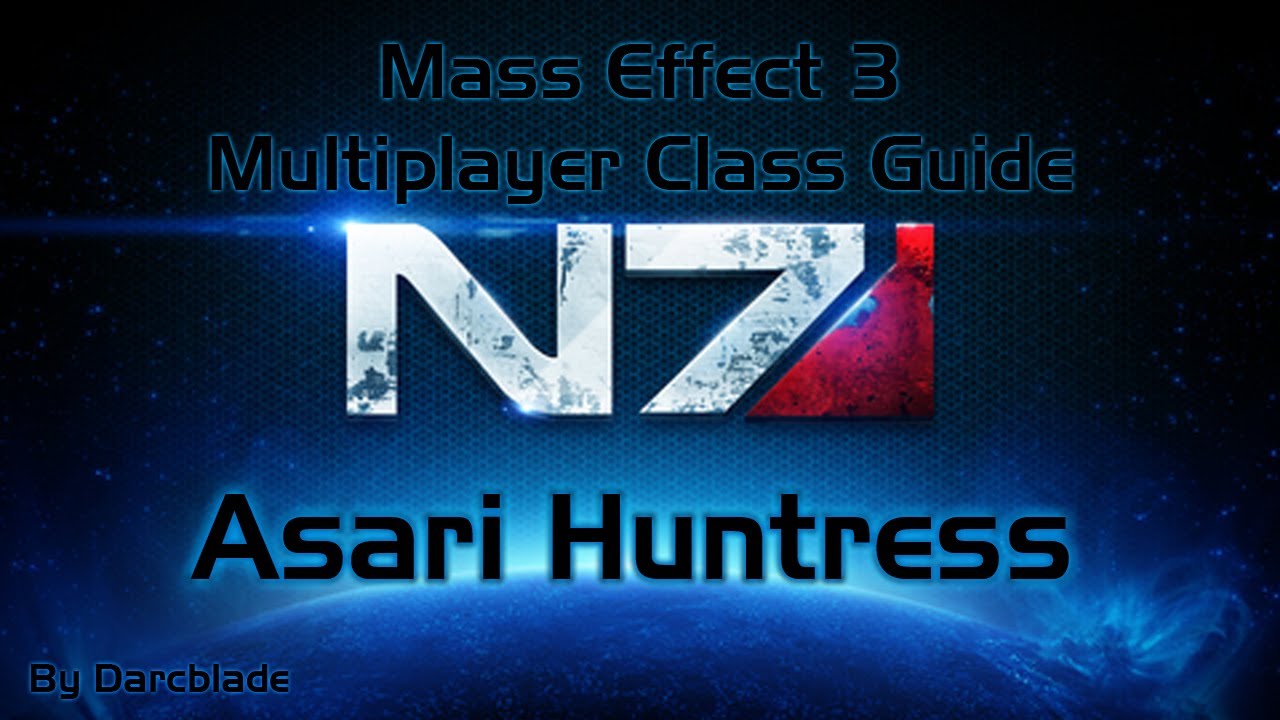 Mass Effect 3 Multiplayer Class Guide : Asari Huntress