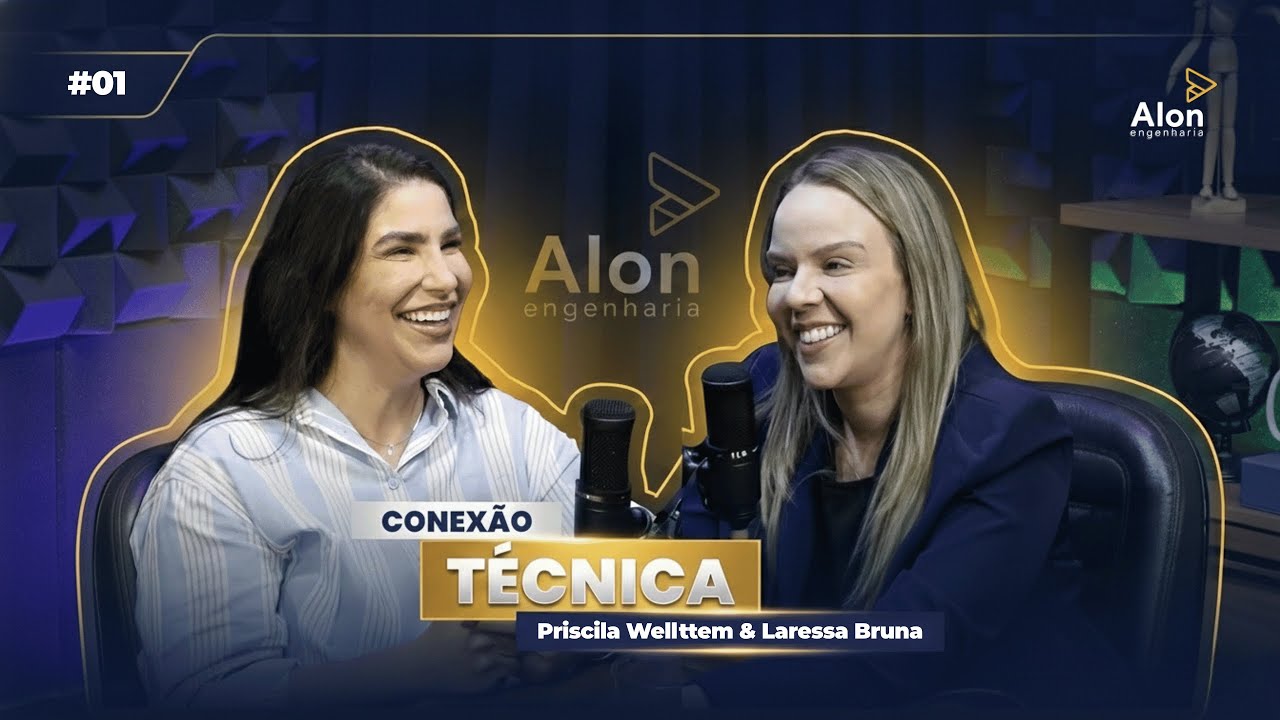 Priscila Wellttem & Laressa Bruna - Podcast Alon #01