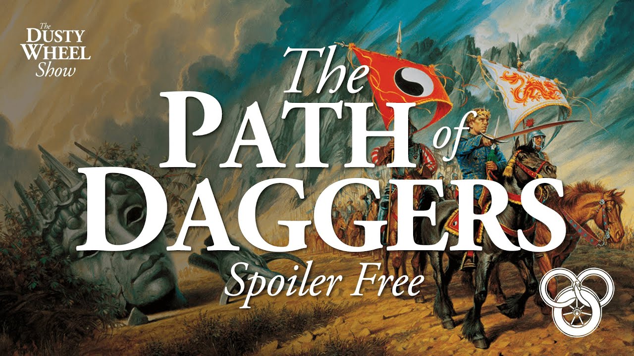 The Path of Daggers: Wheel of Time Reactions & Predictions w/The Wheel Weaves Podcast SPOILER FREE