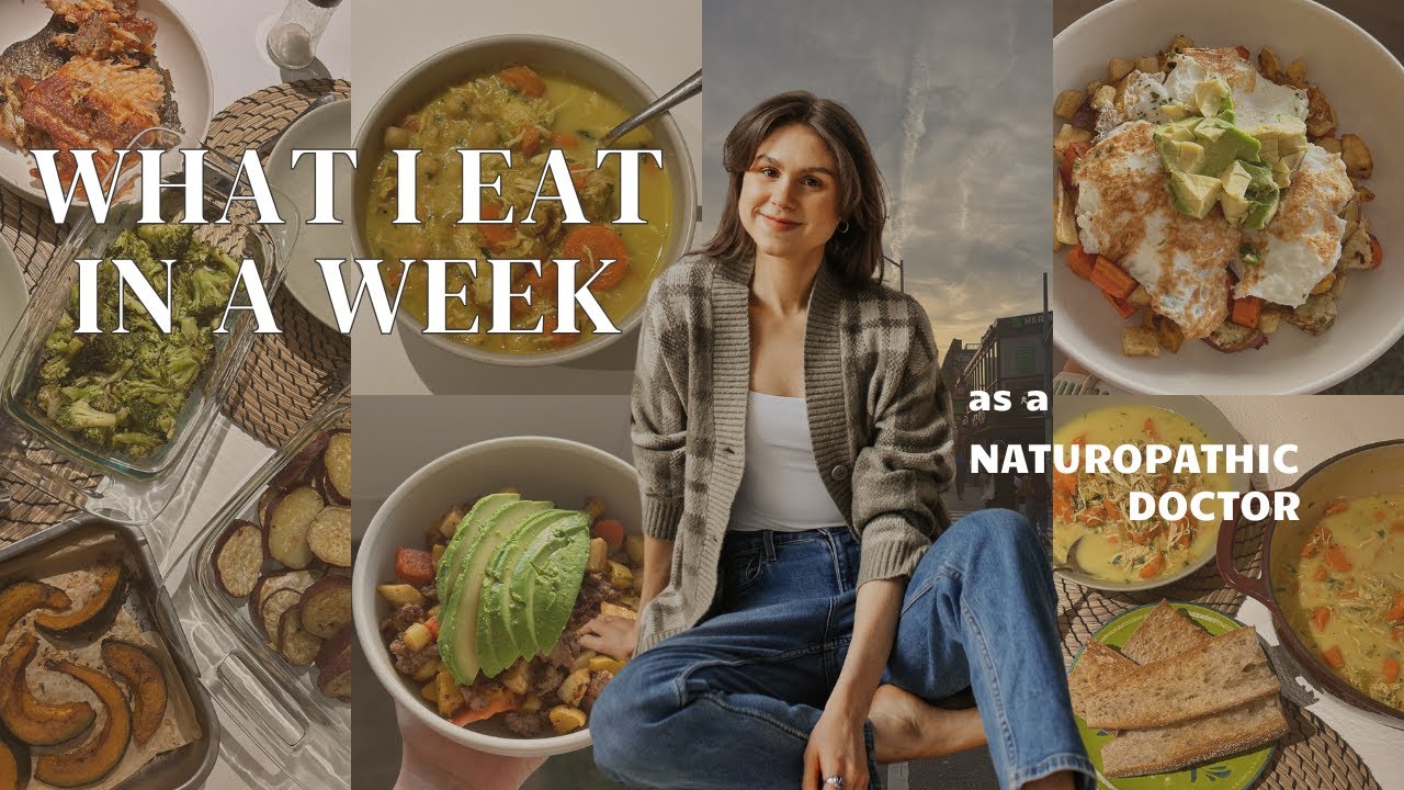 What I eat in a week as a Naturopathic Doctor