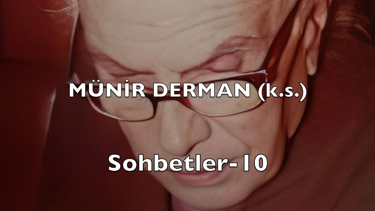 Sohbetler 10 (Münir Derman (k.s.))
