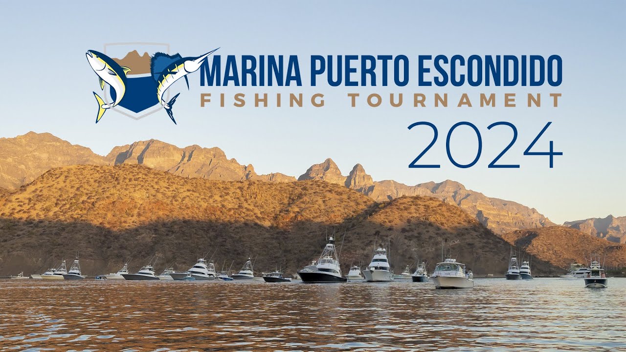 FISHING TOURNAMENT 2024 MARINA PUERTO ESCONDIDO