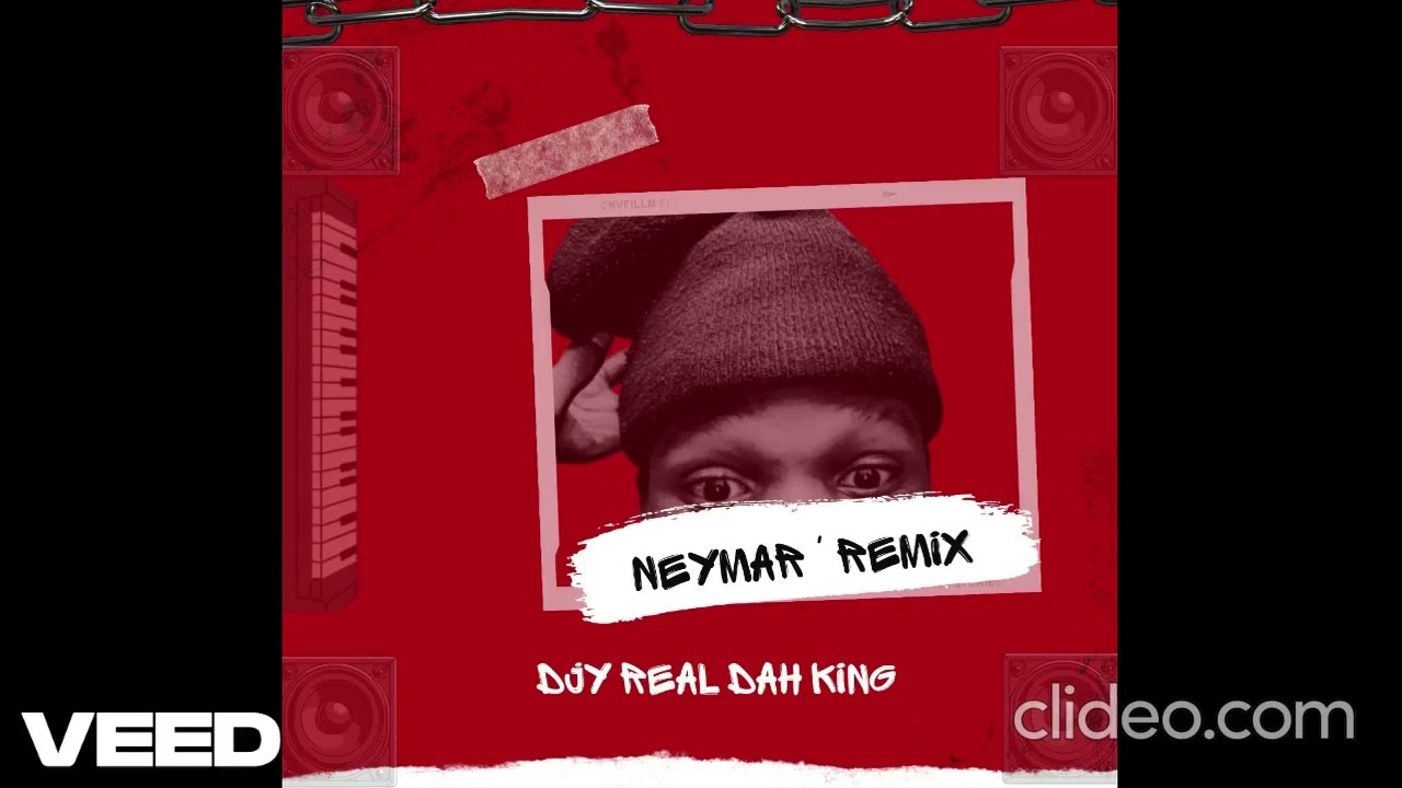 djy real dah king - neymar remix