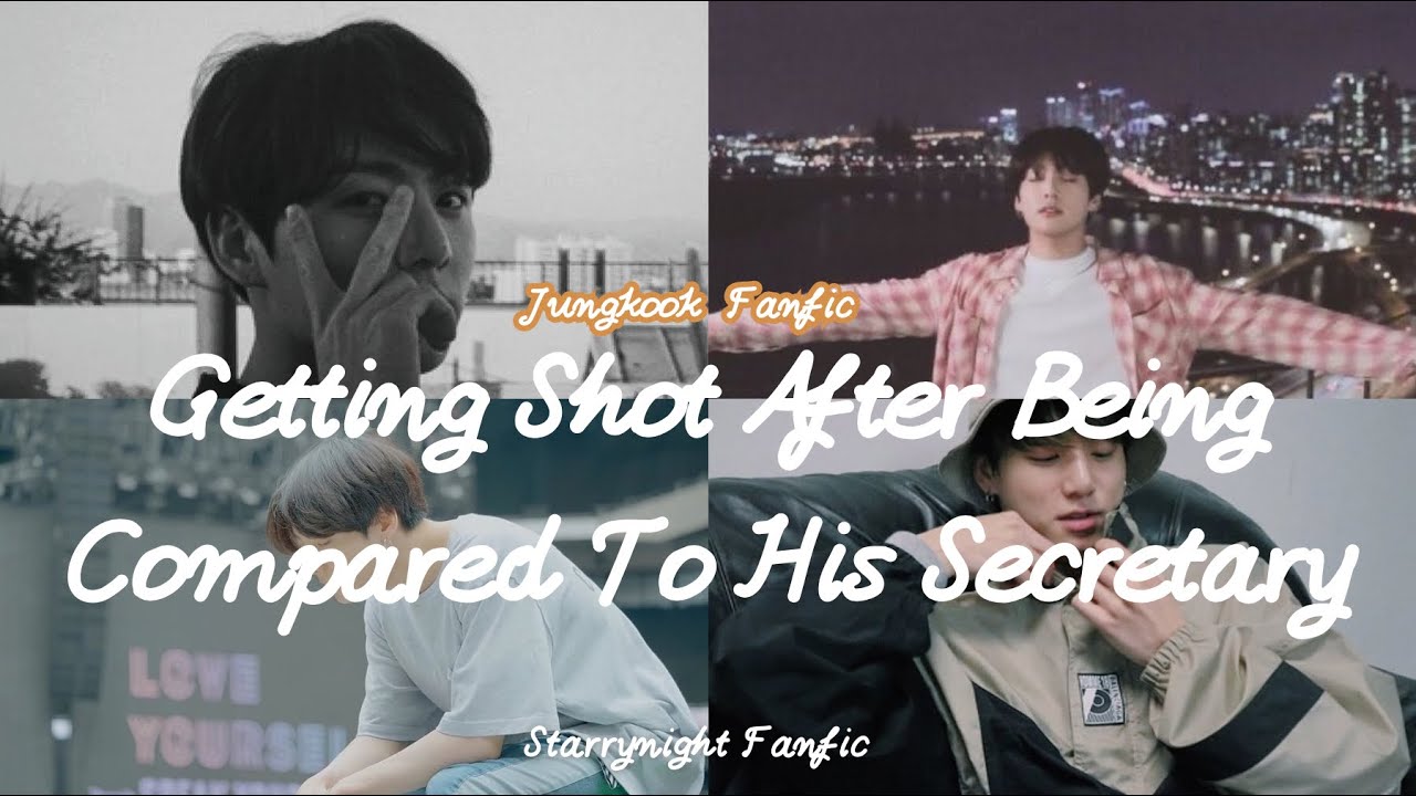 BTS ff Jungkook (oneshot) when he compared you to his secretary and you get shot infront of him