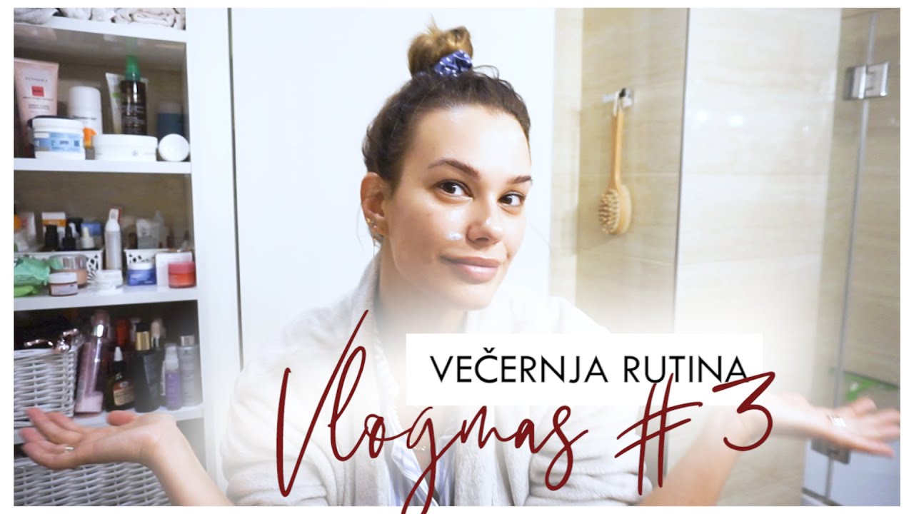 Vlogmas 2020 #3 - Večernja rutina 🥰 i jedan lep poklon za vas 🍿