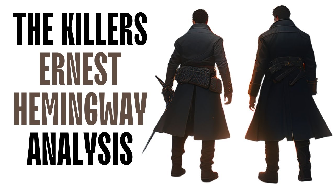 The Killers Ernest Hemingway Analysis | Complete and Detailed