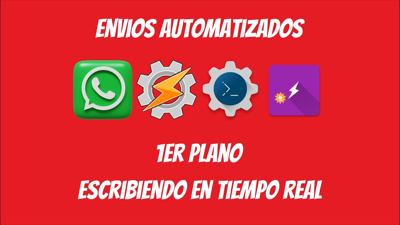 Envíos 1er Plano Automatizados Escribiendo  Whatsapp - Tasker - Autosheets - Autoinput