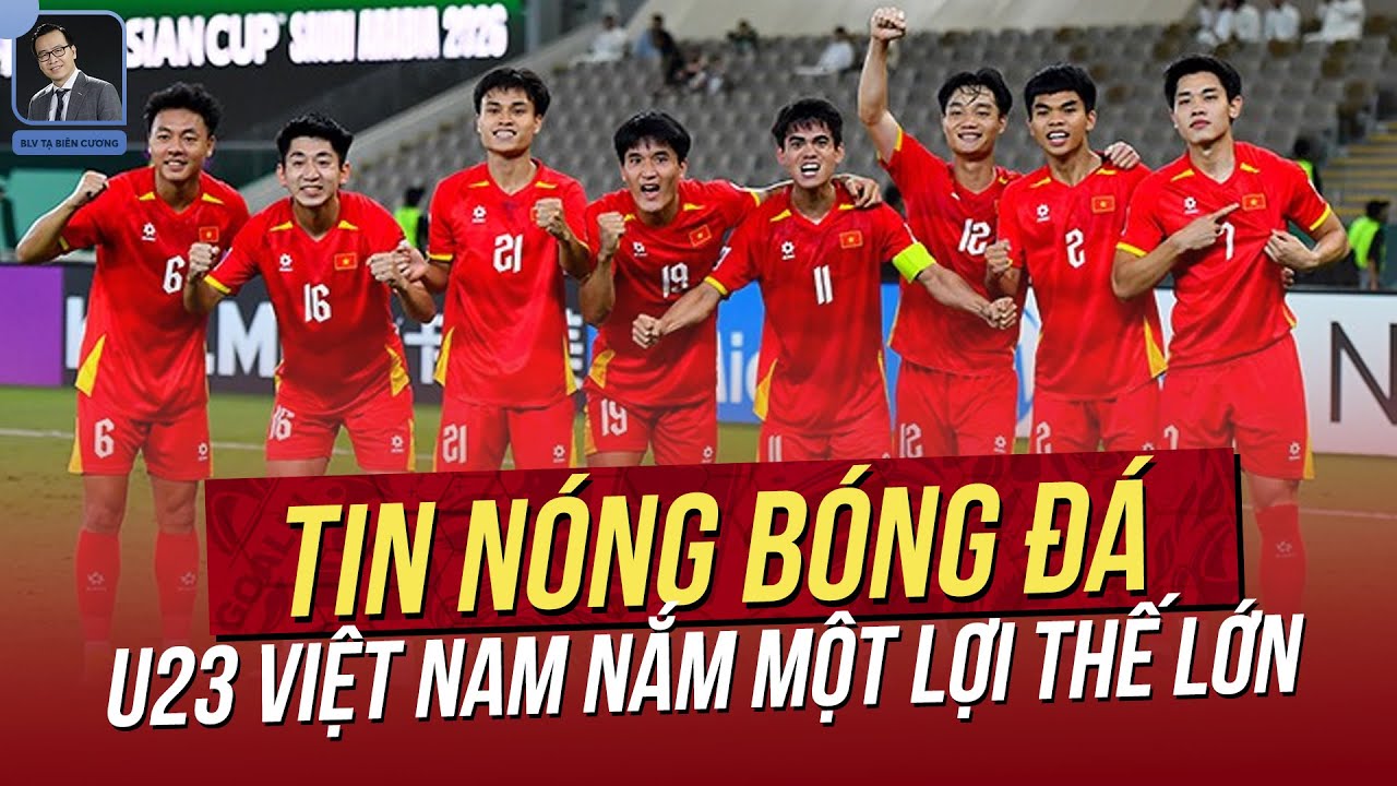 Tin nóng 20/1: HLV Kim làm điều đặc biệt trước trận U23 Trung Quốc; U23 Việt Nam nắm một lợi thế lớn