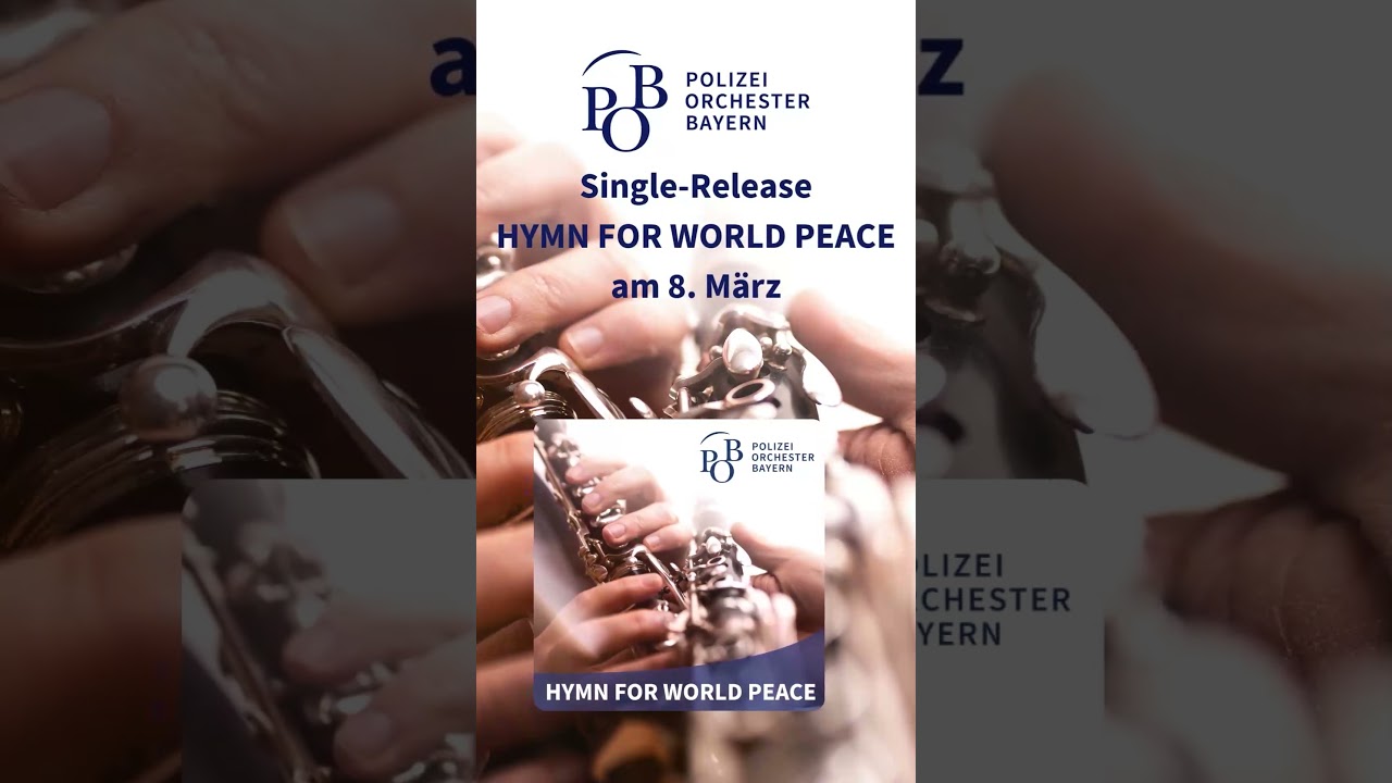 Single-Release: Hymn for World Peace - Polizeiorchester Bayern