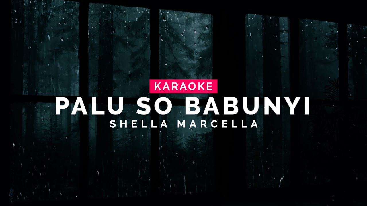[KARAOKE] PALU SO BABUNYI - Shella Marcella (Lagu Manado Populer)