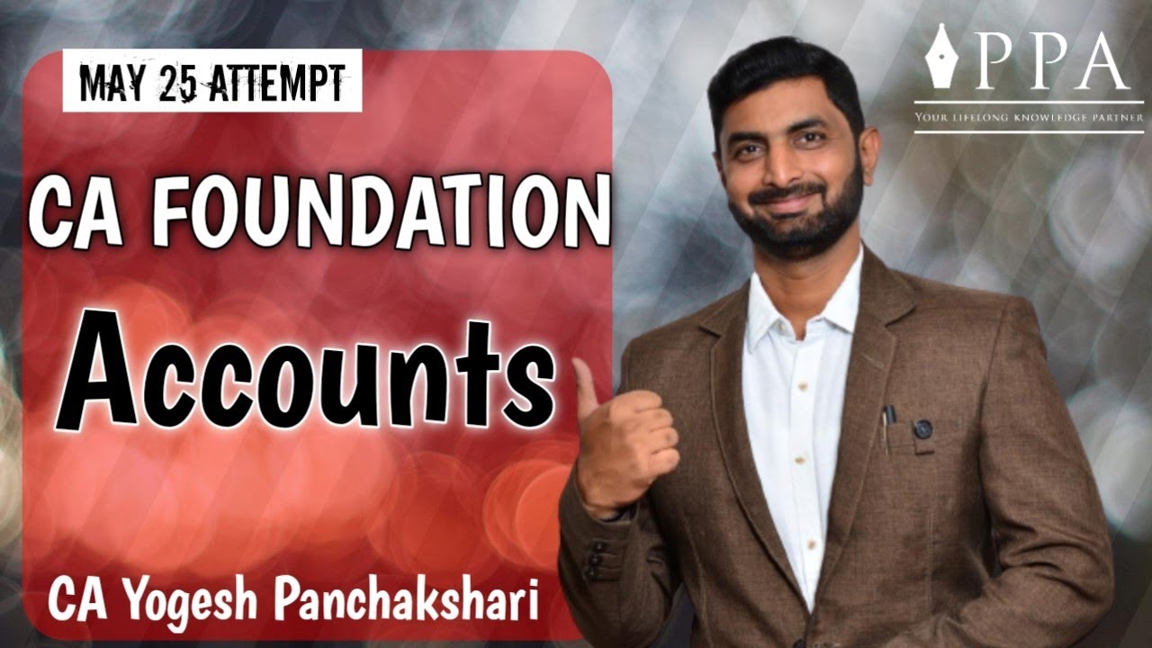 CA Foundation June 2025: Accounts:CA Yogesh Panchakshari