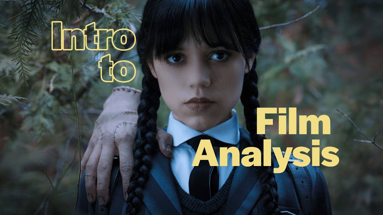 Film Analysis for Absolute Beginners: Wednesday