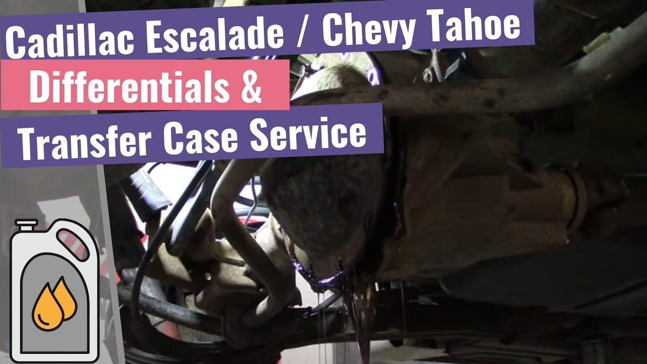 Cadillac Escalade (Chevy Tahoe): Differentials and Transfer Case Oil Change