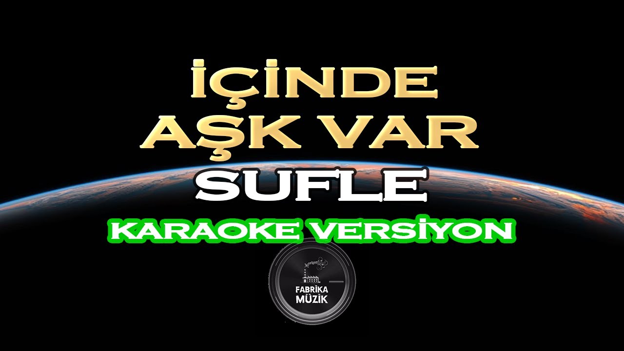 Sufle İçinde Aşk Var Karaoke