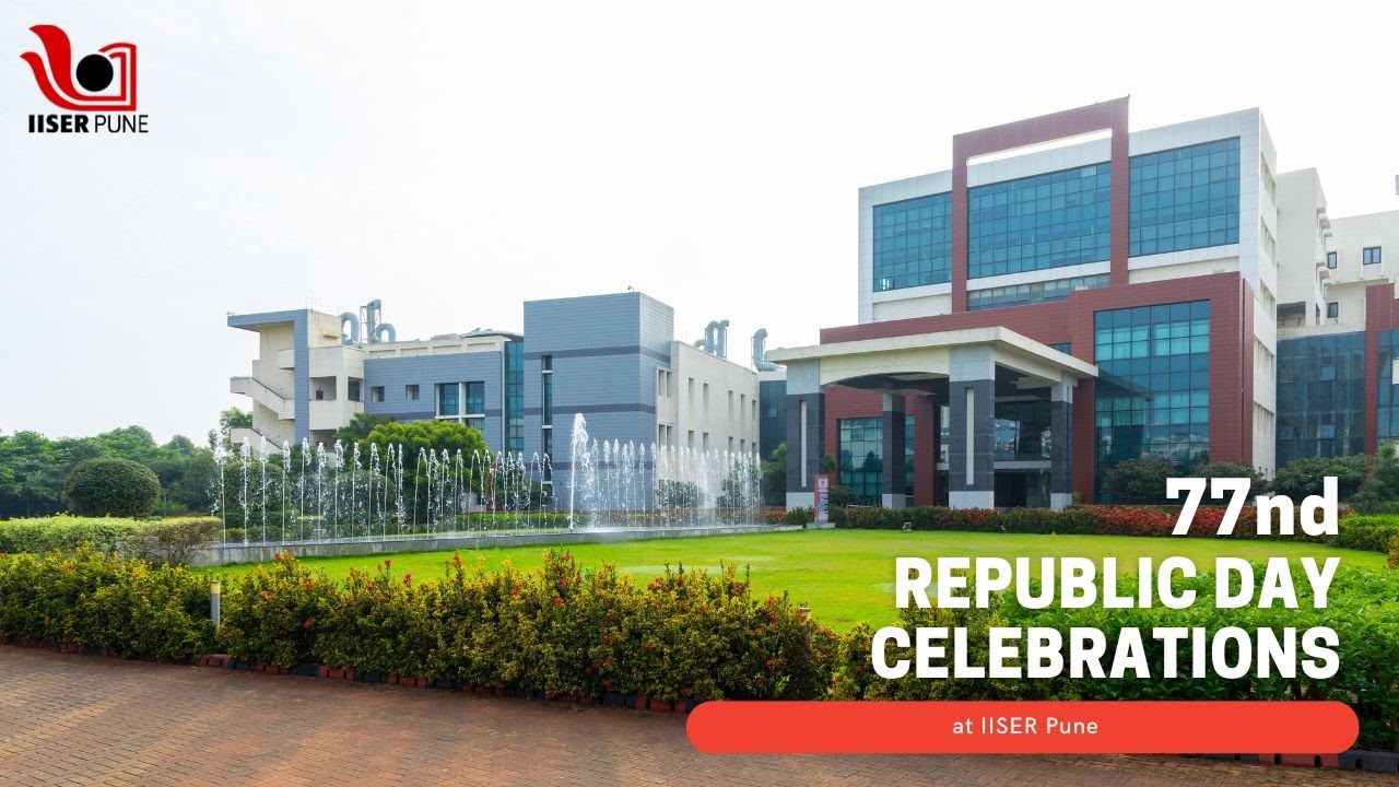 77th Republic Day Celebrations | IISER Pune