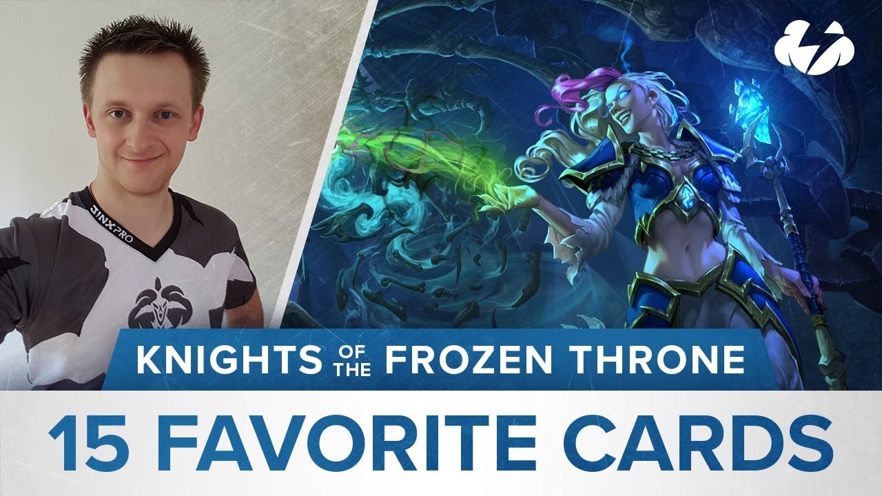 My Top 15 Favorite Cards in Knights Of The Frozen Throne [Gaara] [Hearthstone]