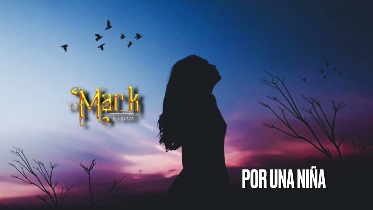 La mar k de oaxaca ((por una niña ))