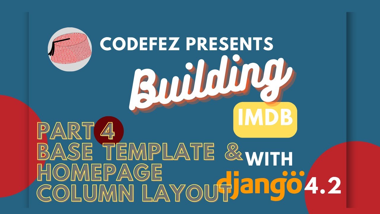 4. Creating a Django Base template & Creating film cards #buildIMDBCourse