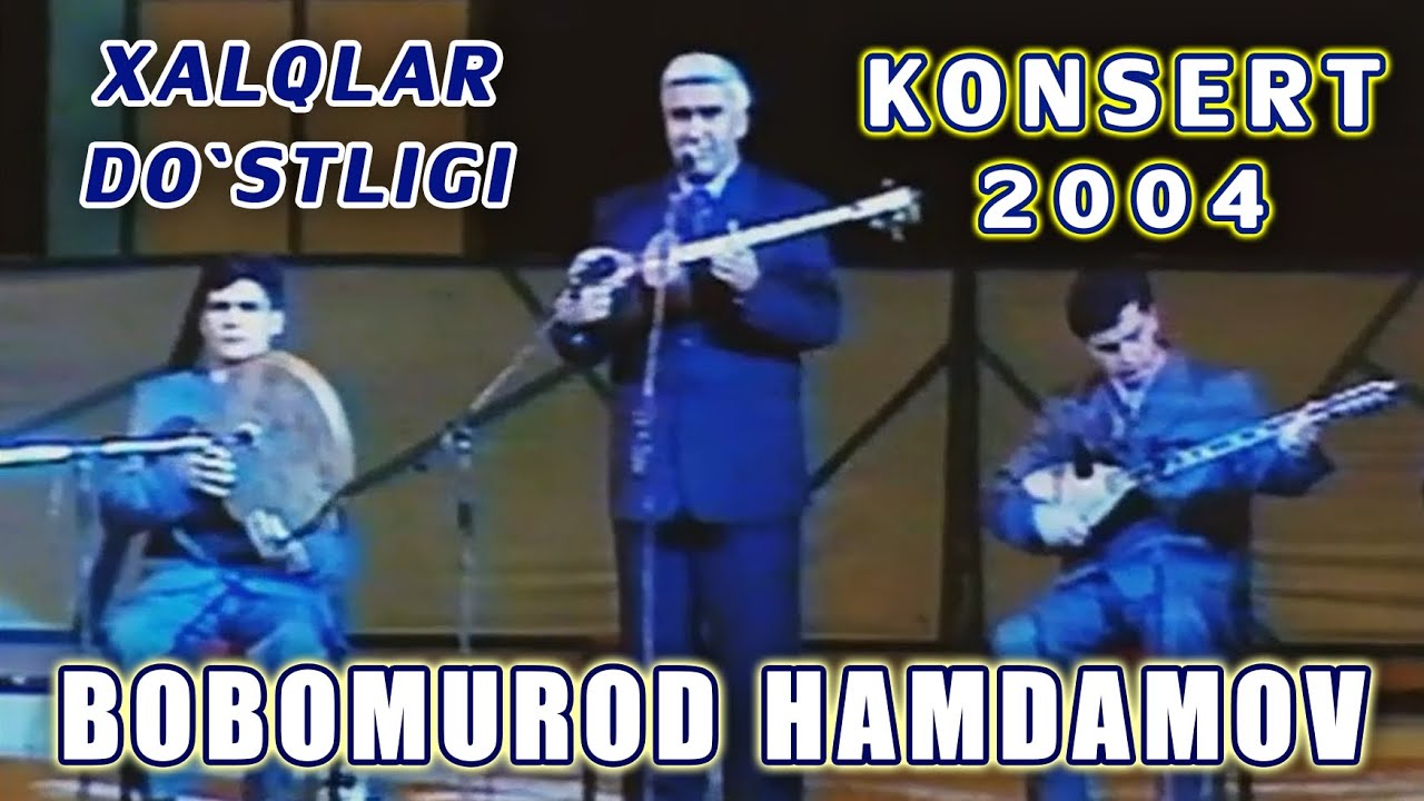 Bobomurod Hamdamov - XALQLAR DO'STLIGI KONSERT. Бобомурод Хамдамов - ХАЛКЛАР ДУСТЛИГИ КОНЦЕРТ.