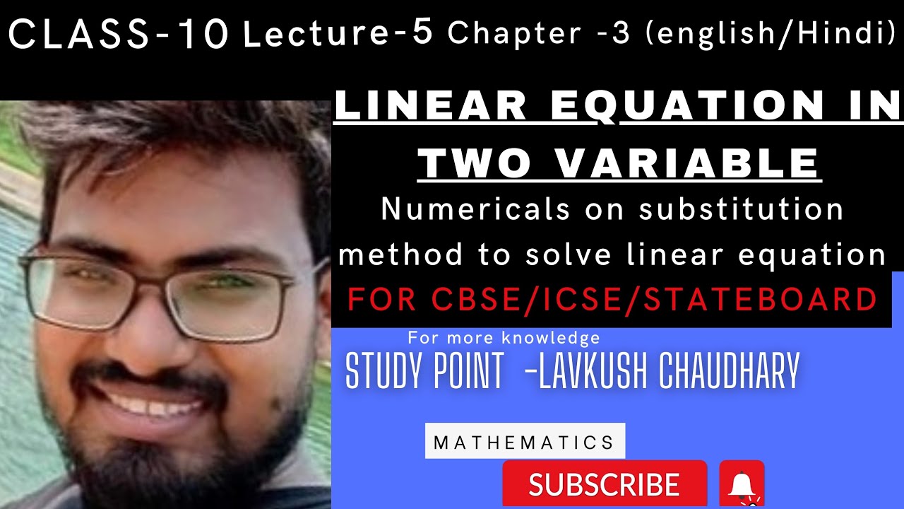 Linear equation|numericals on substitution method|Class-10 |NCERT|CBSE|ICSE | STATEBOARD|Lavkush sir