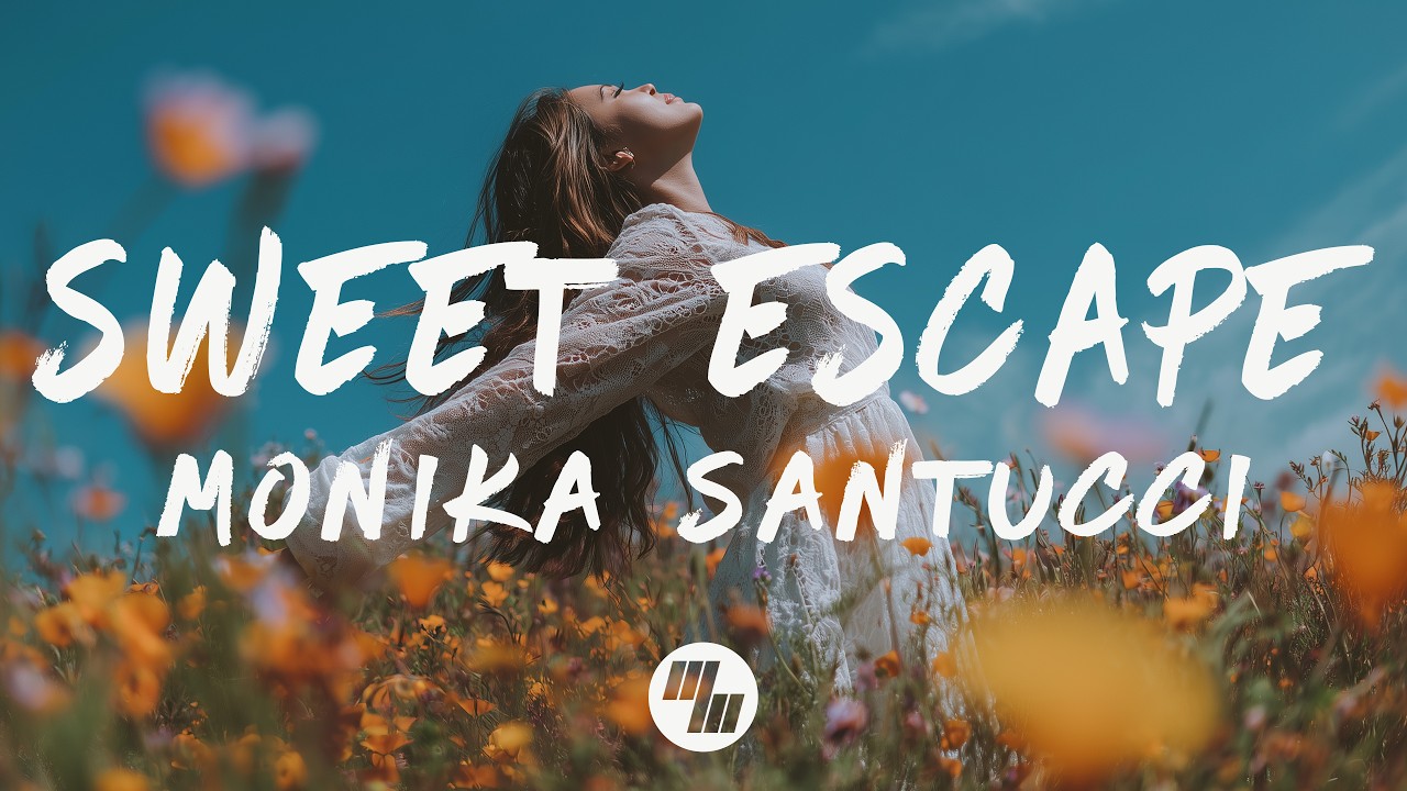 Monika Santucci – Sweet Escape (Lyrics)