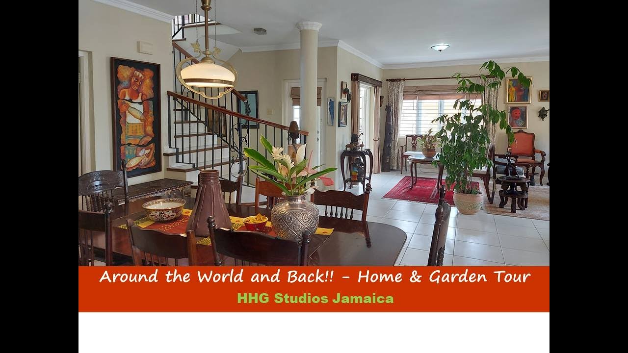 Around the World and Back!!  Home & Garden Tour || JAMAICA