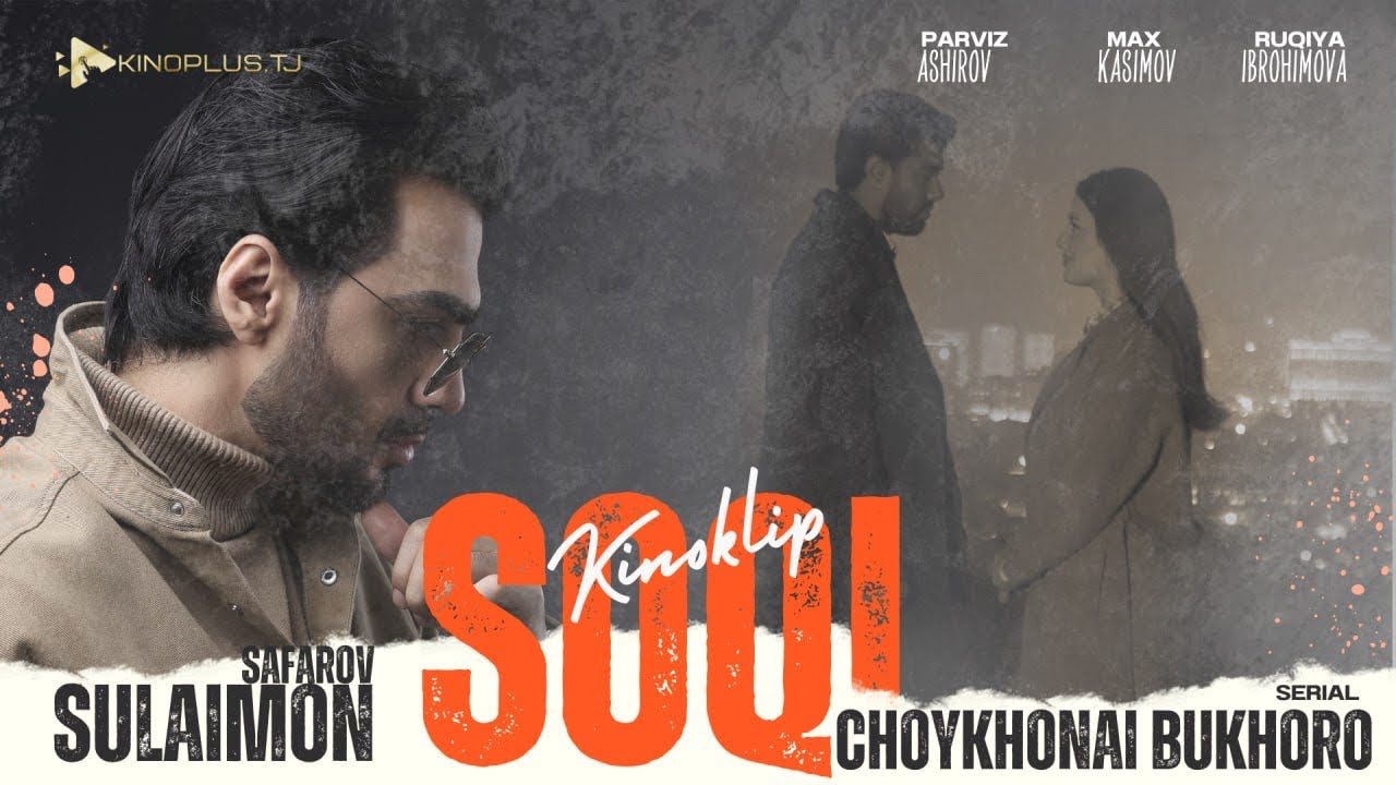 Sulaimon Safarov - &ldquo;Soqi&rdquo; - Soundtrack Serial &ldquo;Chaykhana Bukhoro&rdquo; / Сулаймон Сафаров - &ldquo;Соқӣ&rdquo; 2025