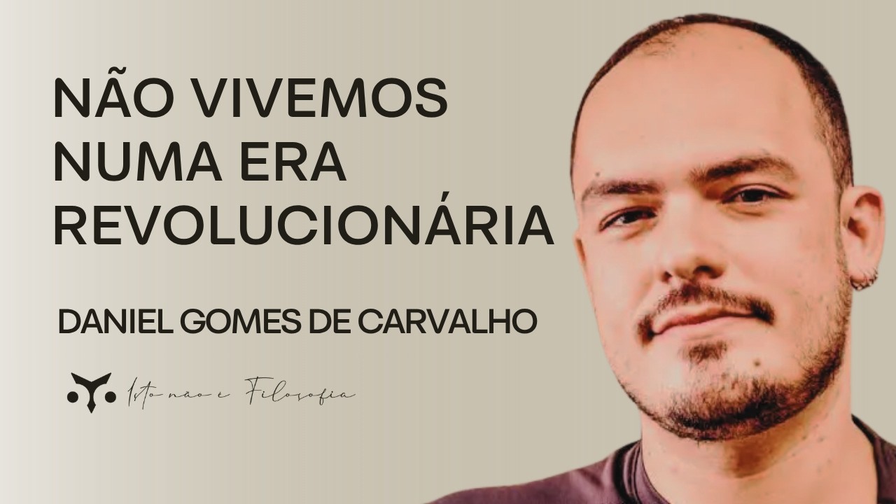 Como entender o mundo contemporâneo - conversa com o Prof. Daniel Gomes de Carvalho