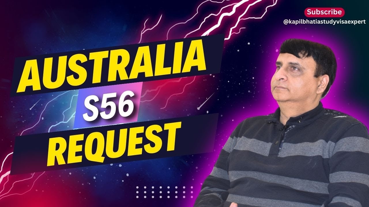 AUSTRALIA S56 REQUEST | LATEST UPDATE 2024 | KAPIL BHATIA
