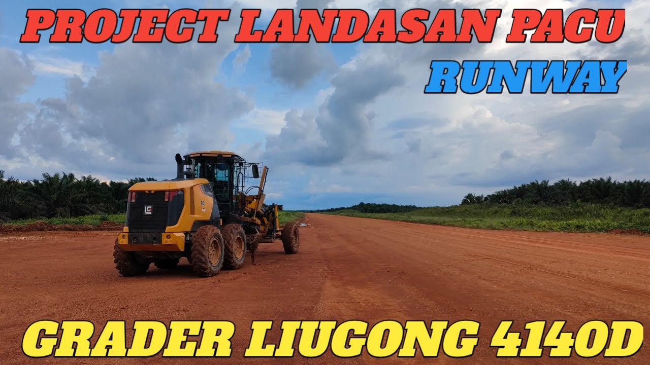 Beginilah cara kerja motor grader meratakan runway‼️ grader liugong 4140D dan grader komatsu GD511A