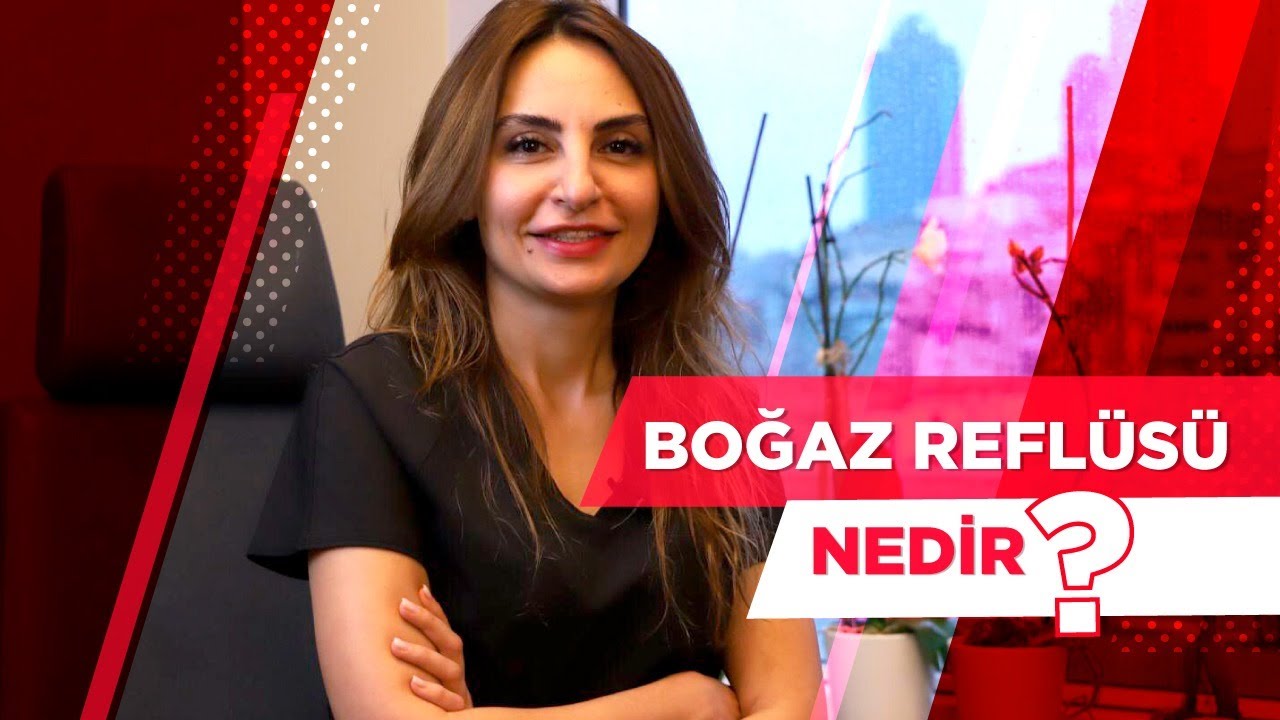 Özlemle Beklenen Sağlık I Boğaz Reflüsü Nedir?  - Op. Dr. Esin Özlem Atmış